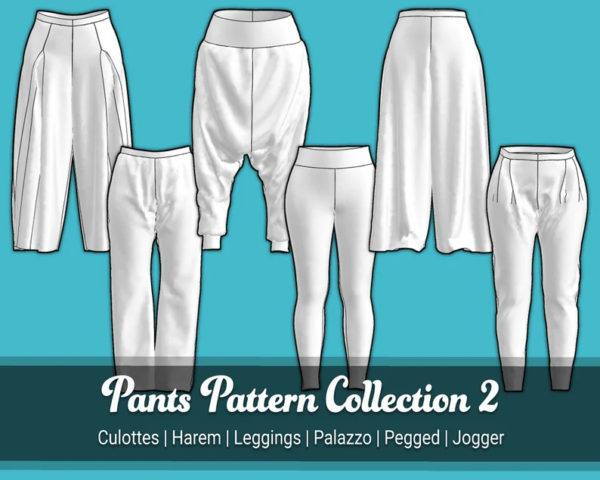 Pants Pattern Collection 2 | Culottes, Harem, Leggings, Palazzo, Pegged, Sweat Pants